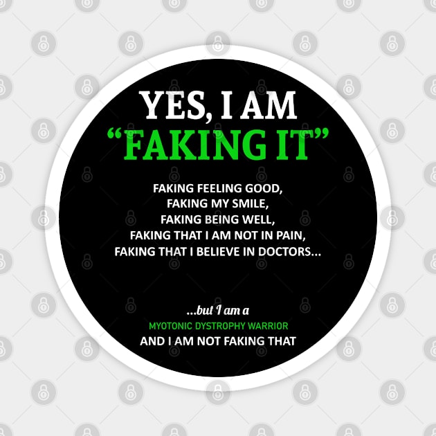 Myotonic Dystrophy Awareness I Am Faking It - In This Family We Fight Together Magnet by BoongMie